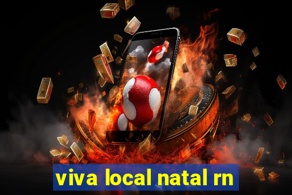 viva local natal rn